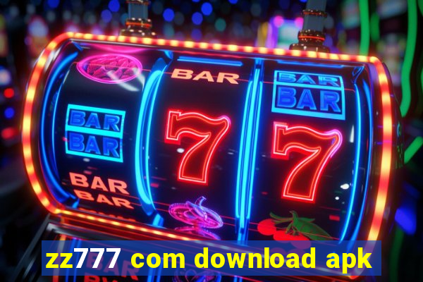 zz777 com download apk